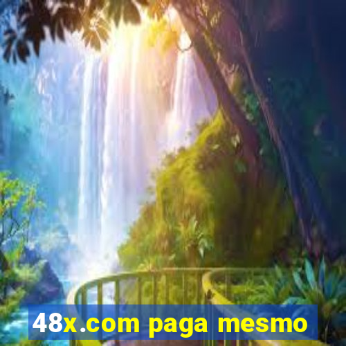 48x.com paga mesmo